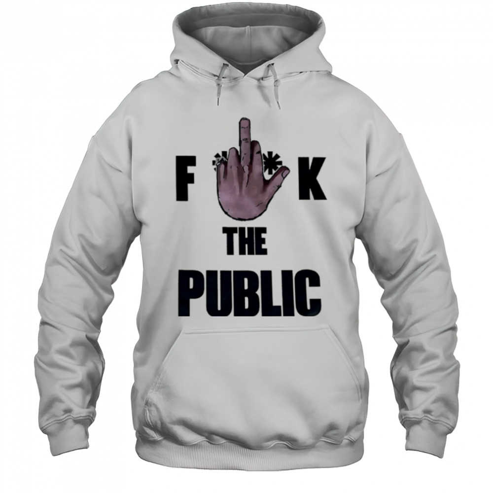 Fuck The Public shirt Hoodie