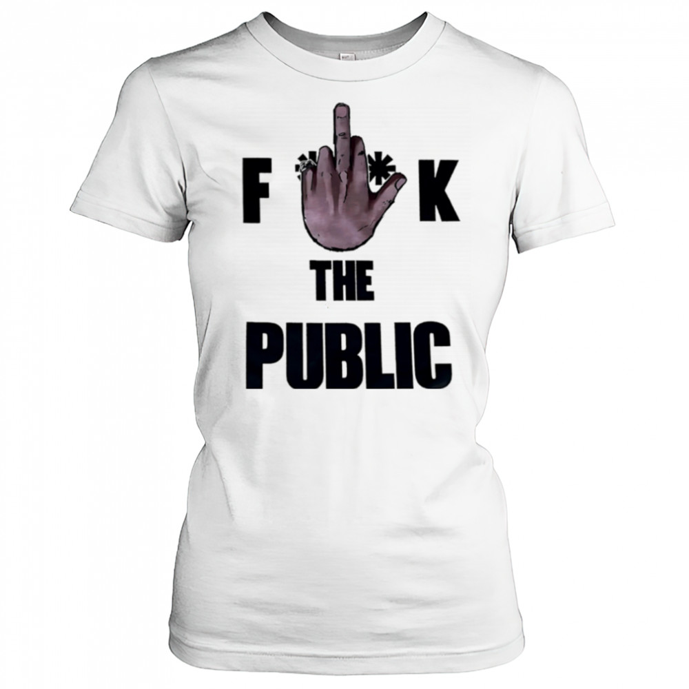 Fuck The Public shirt Women's T-shirt