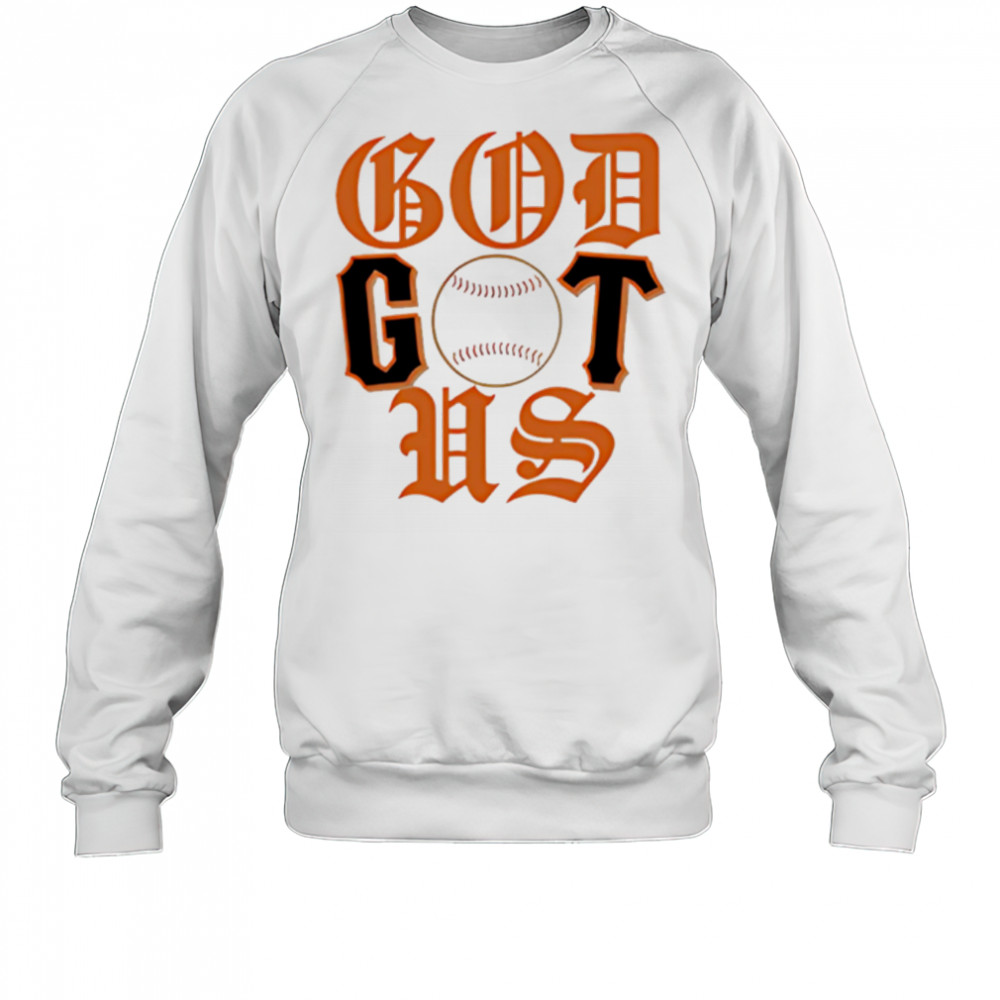 God Got Us San Diego Padres shirt Sweatshirt