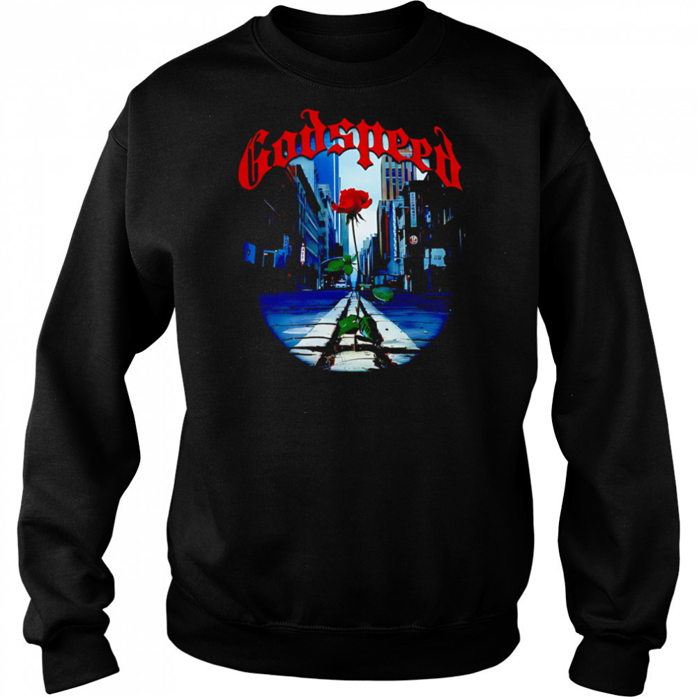 Godspeed New York rose shirt Hoodie
