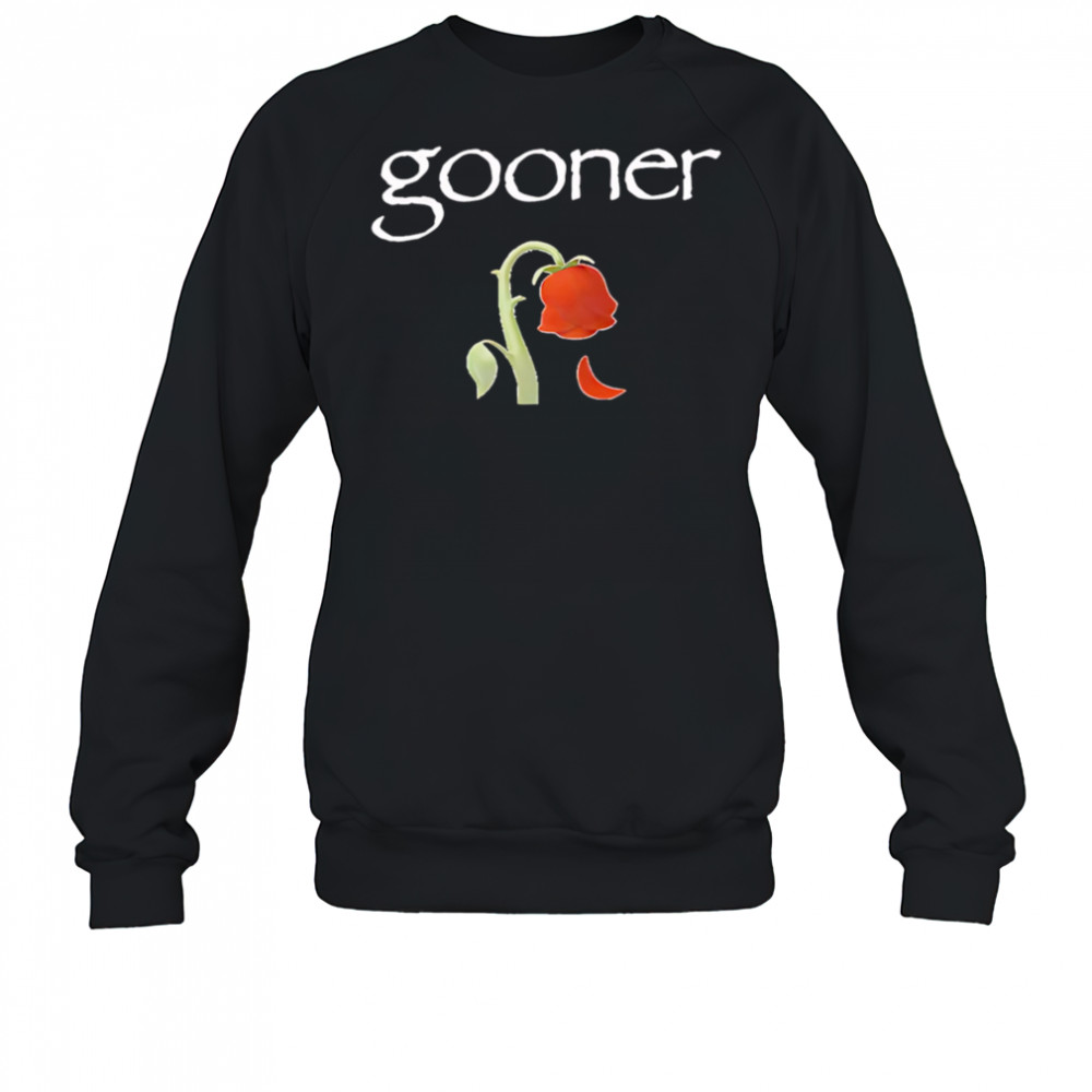 Gooner rose shirt Sweatshirt