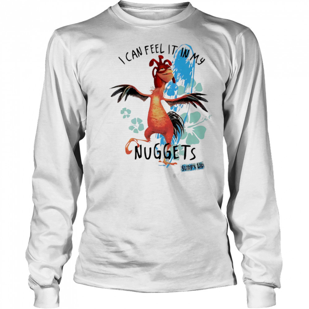 I Feel It In My Nuggets Surf’s Up Chicken shirt Long Sleeved