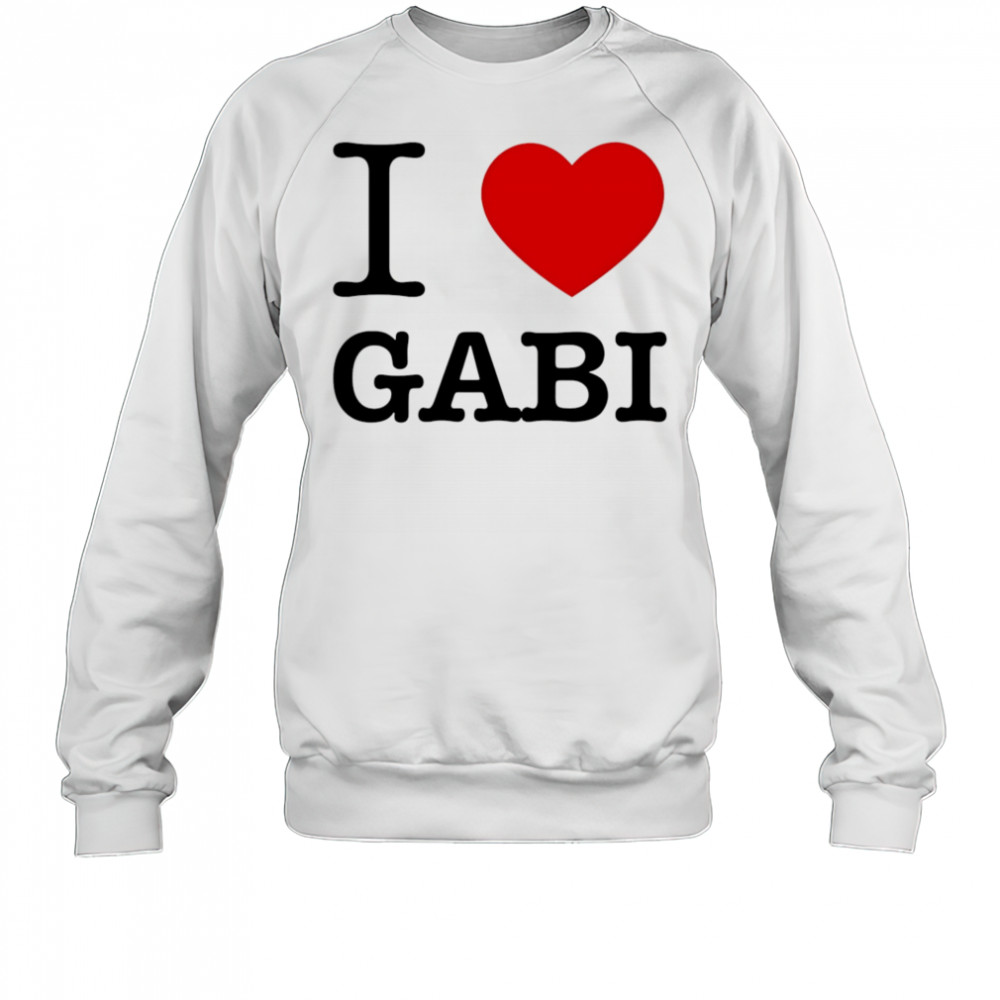 I love gabI shirt Sweatshirt