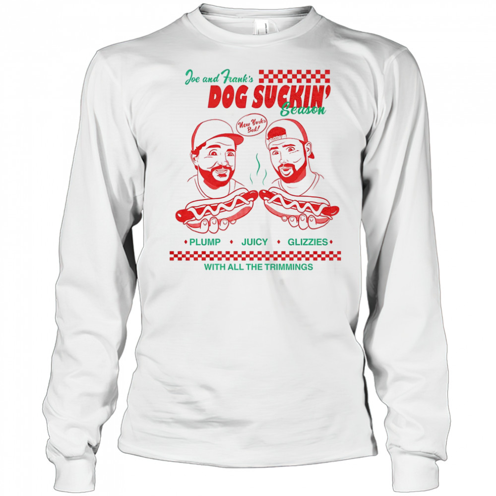 Joe Santagato Dog Suckin’ Season 2025 T-Shirt Long Sleeved
