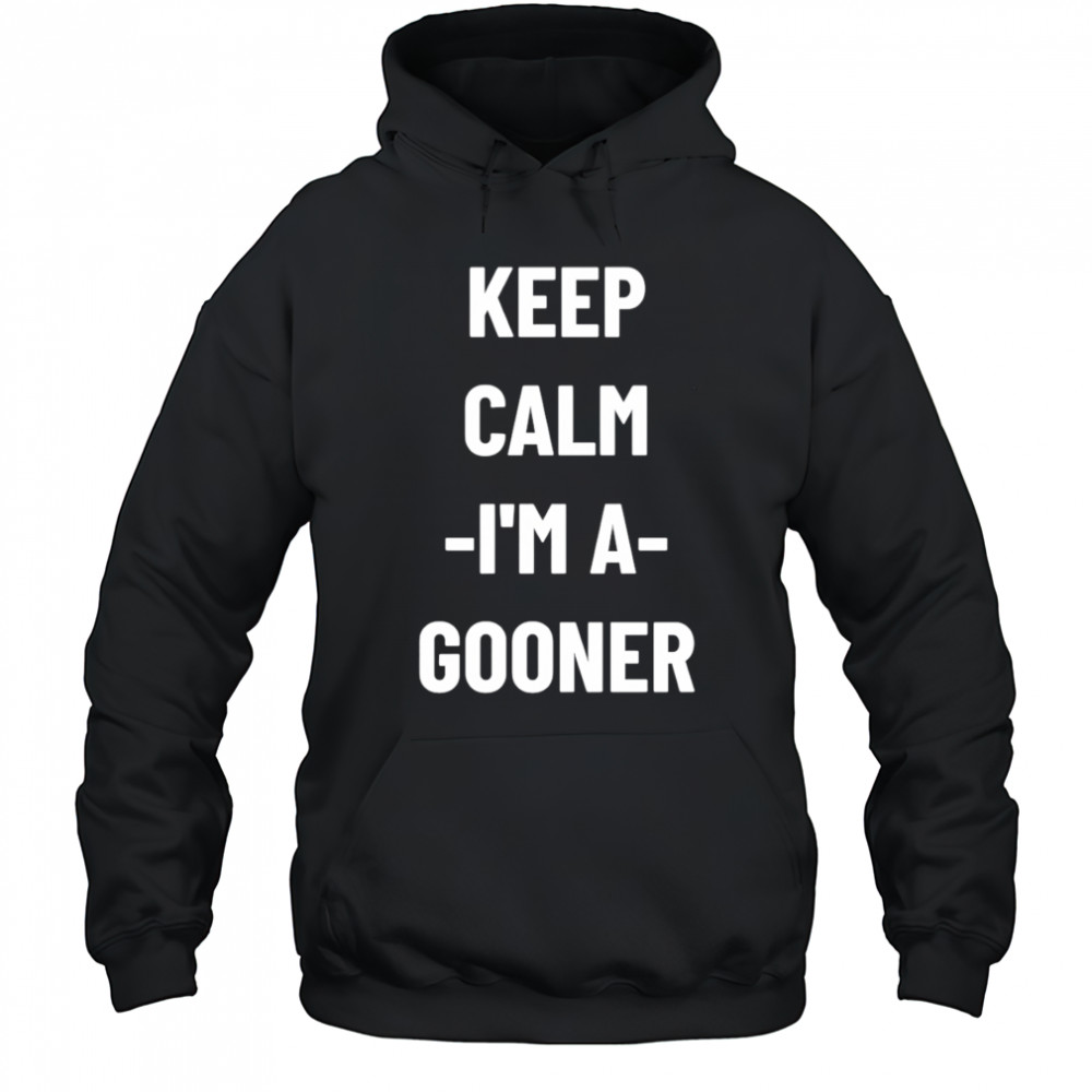 Keep calm I’m a gooner shirt Hoodie