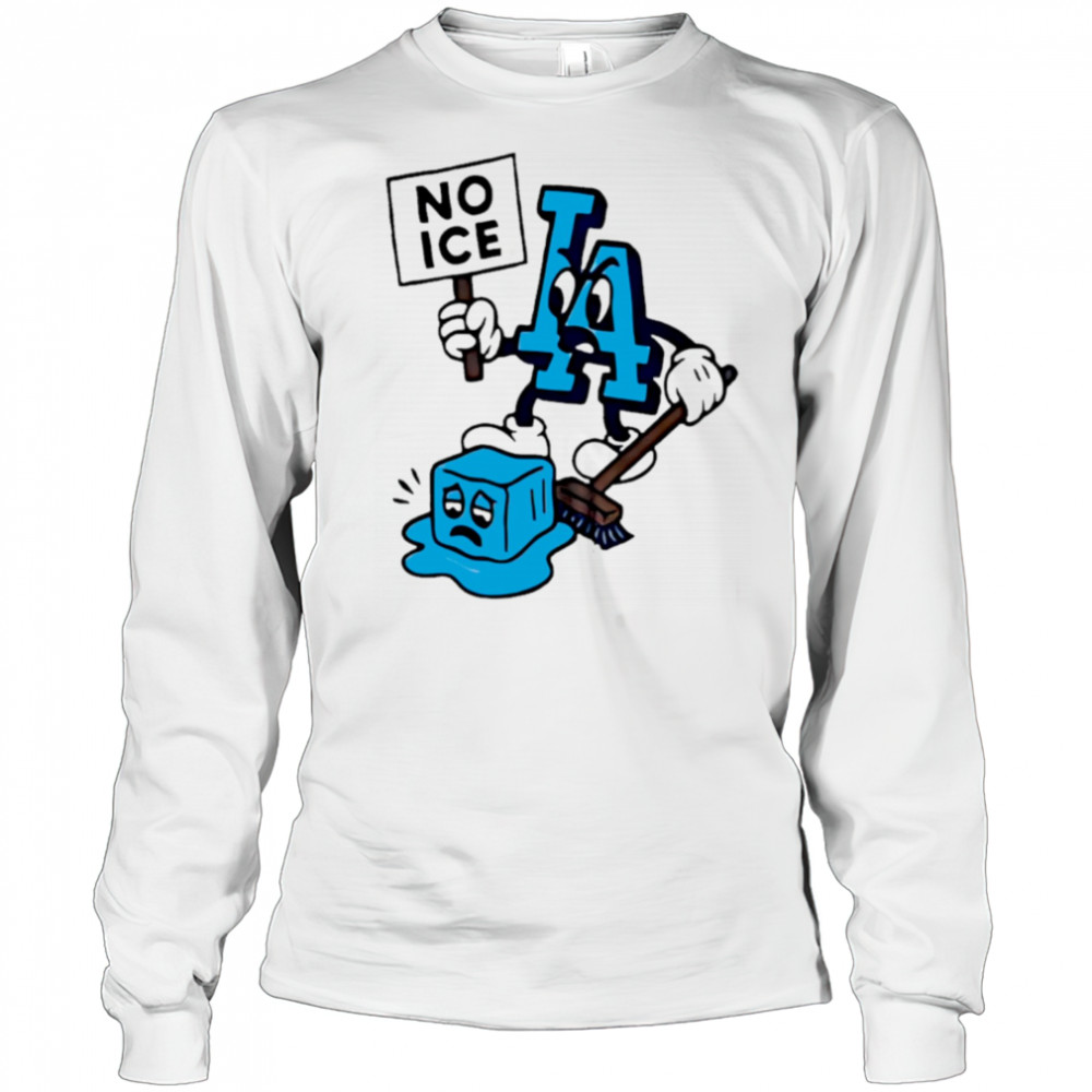 LA No Ice shirt Long Sleeved
