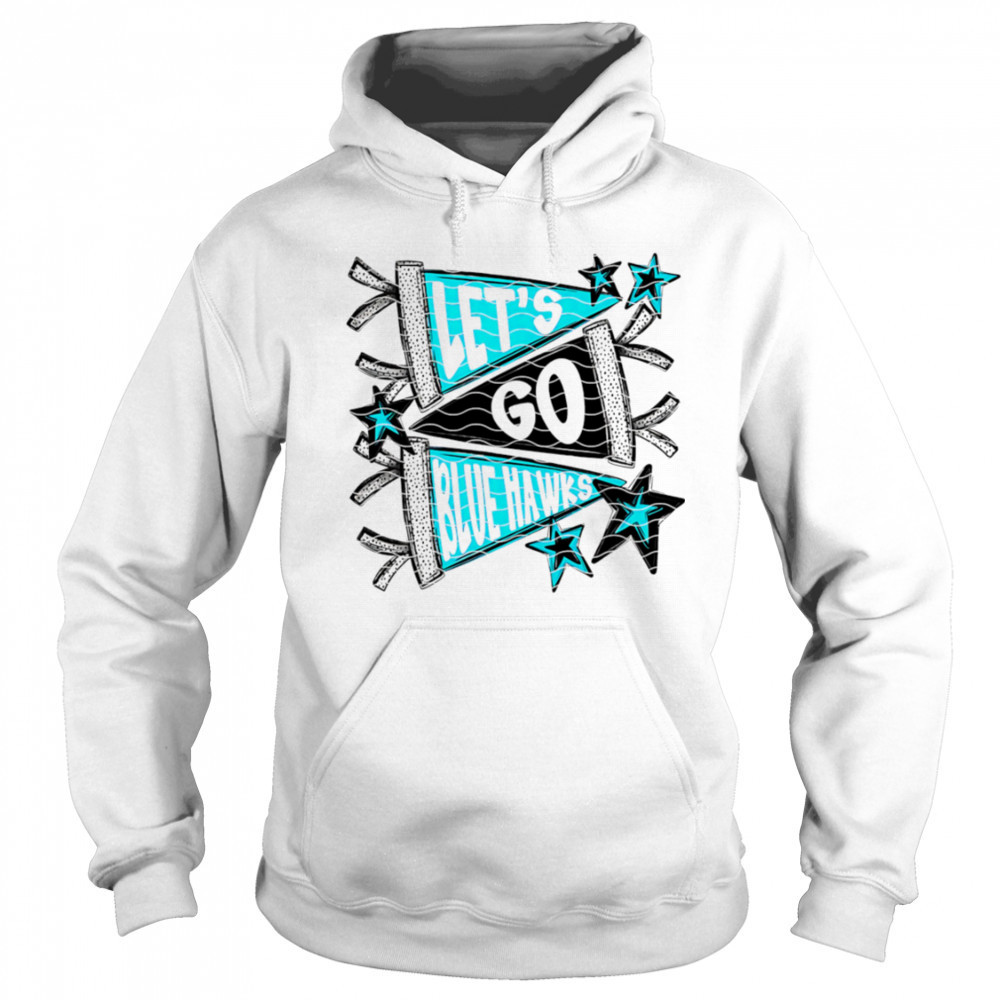 Let’s Go Blue Hawk shirt Sweatshirt