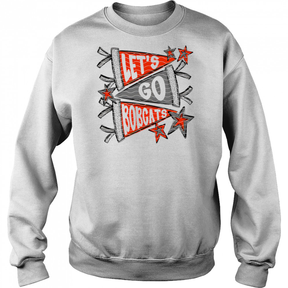 Let’s Go Bobcats shirt Hoodie