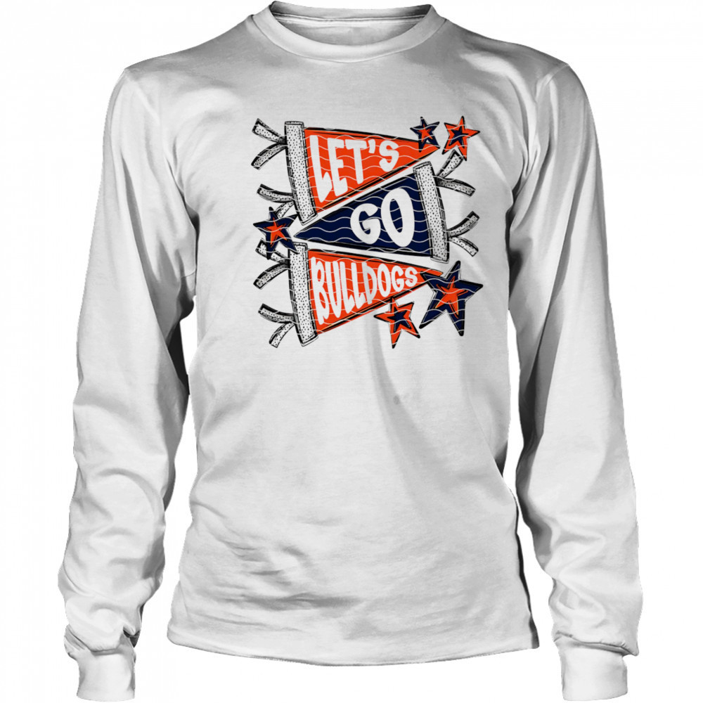 Let’s Go Bulldog shirt Long Sleeved