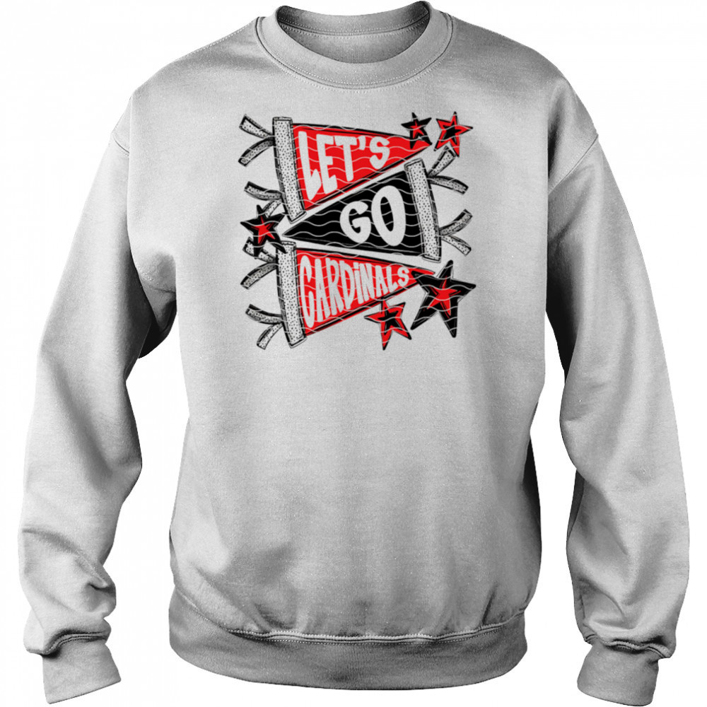 Let’s Go Cardinal shirt Hoodie
