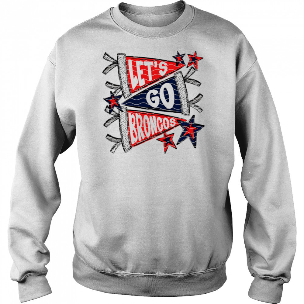 Let’s Go Denver Broncos shirt Hoodie