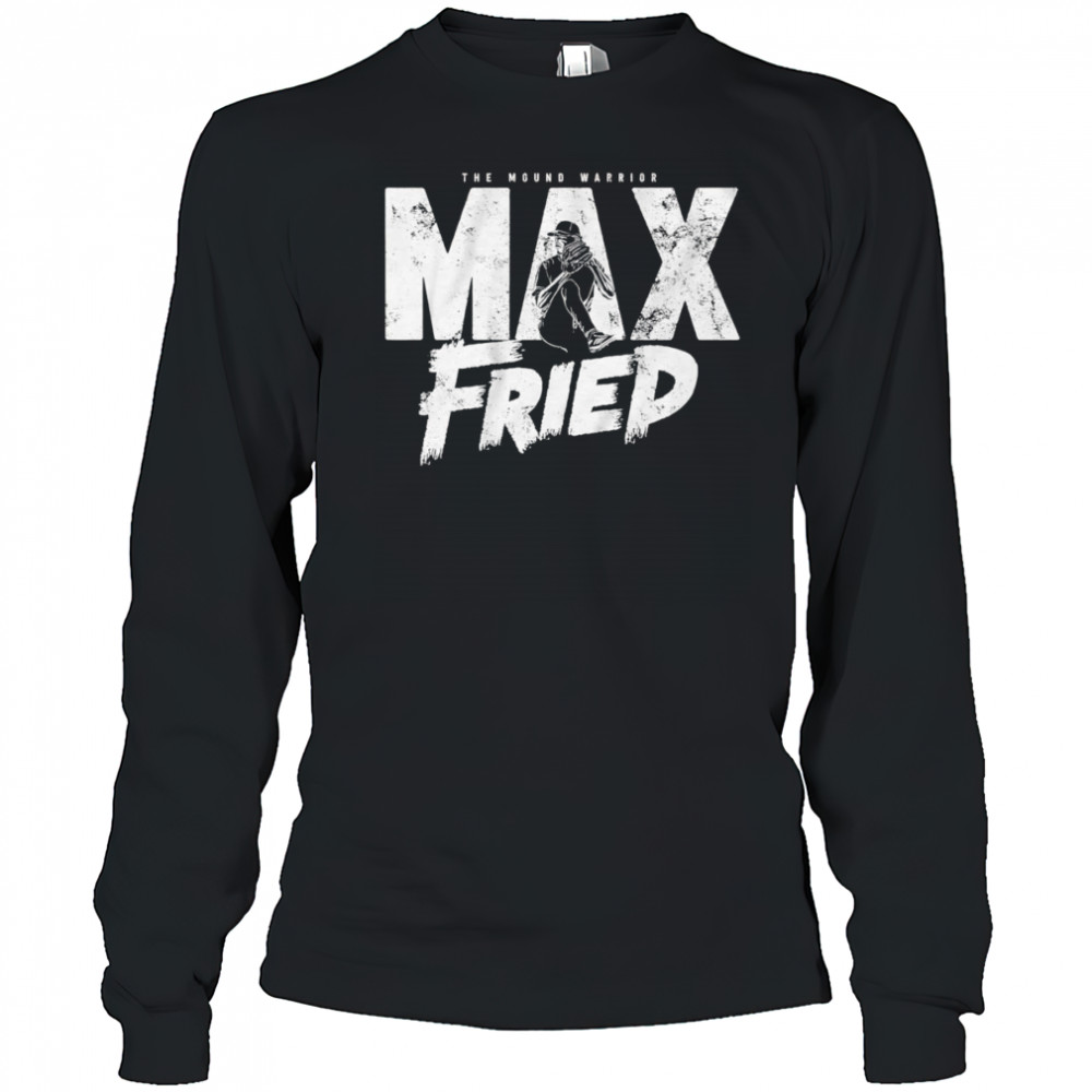 Max Fried the mound warrior shirt Long Sleeved