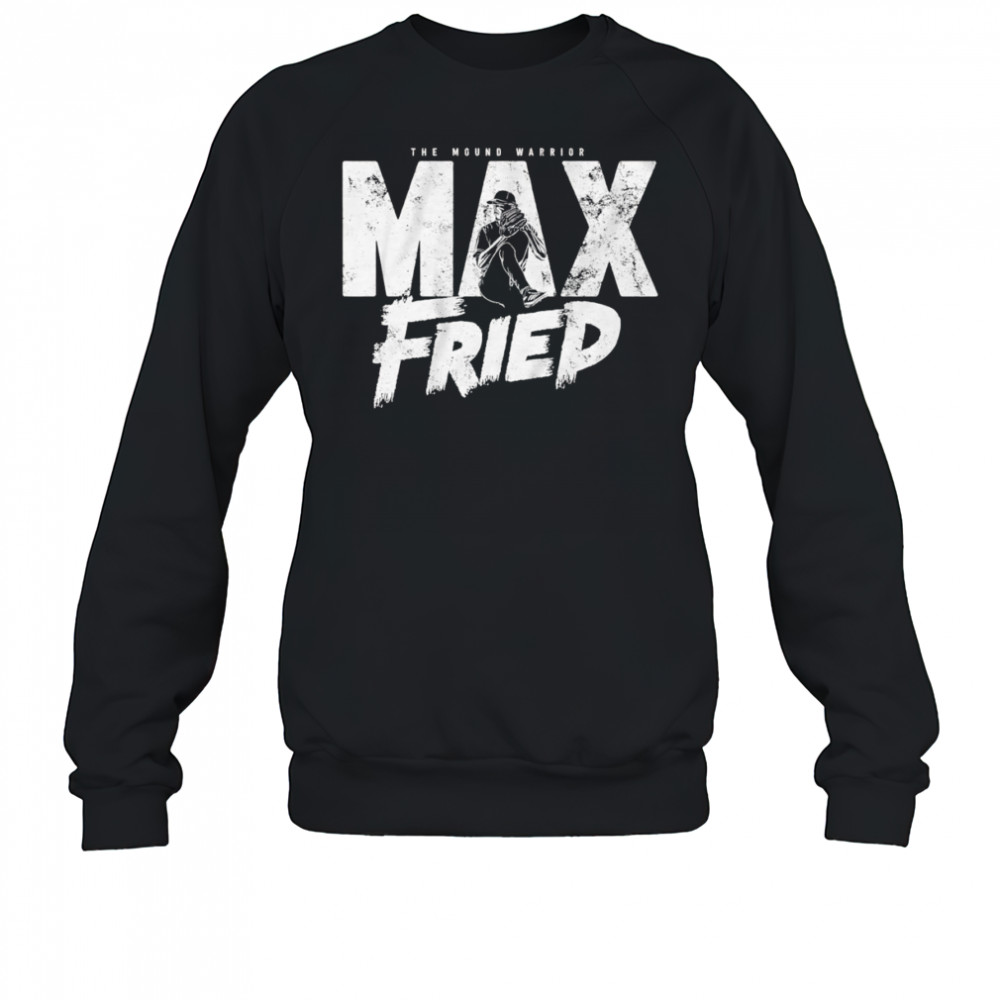 Max Fried the mound warrior shirt Sweatshirt