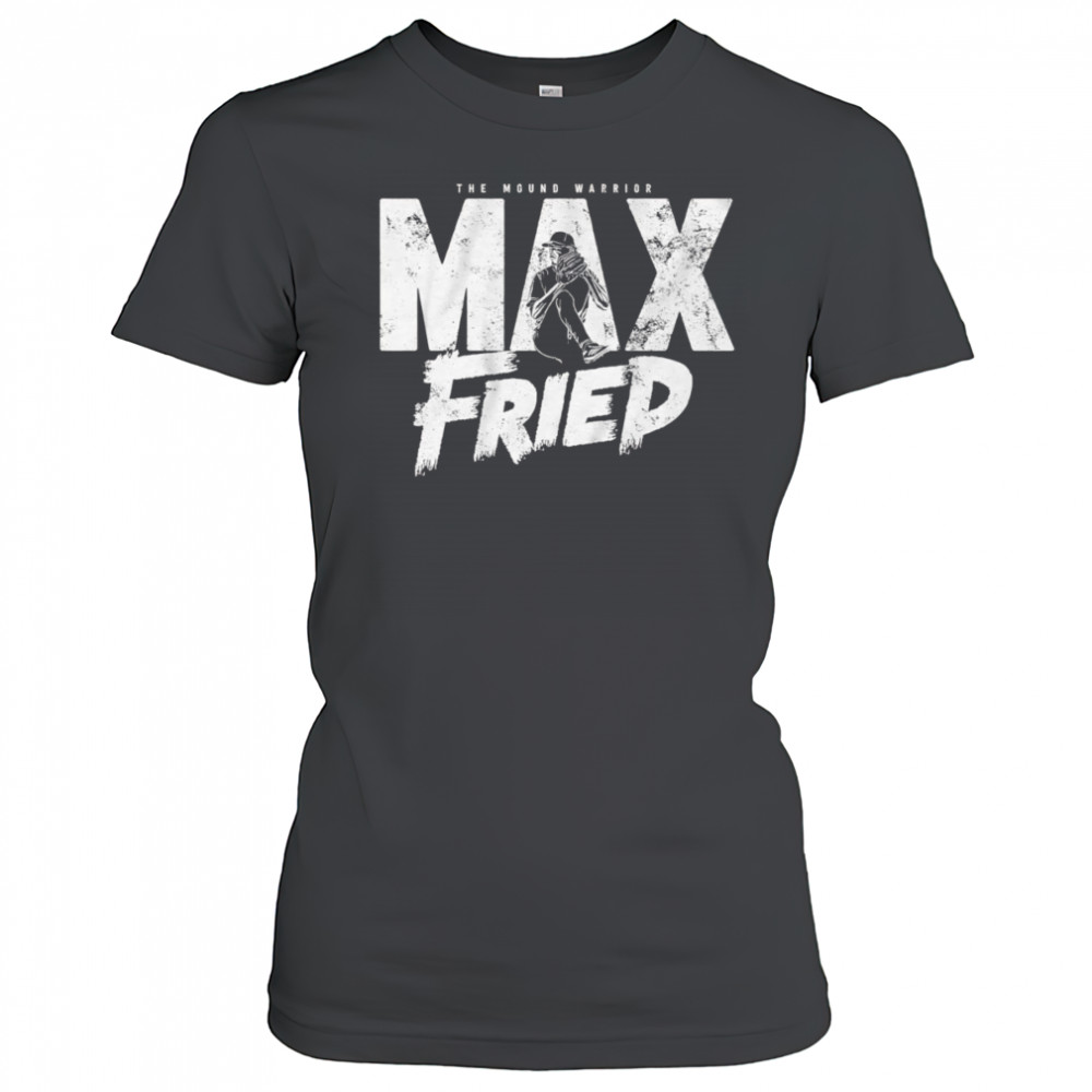 Max Fried the mound warrior shirt Women's T-shirt
