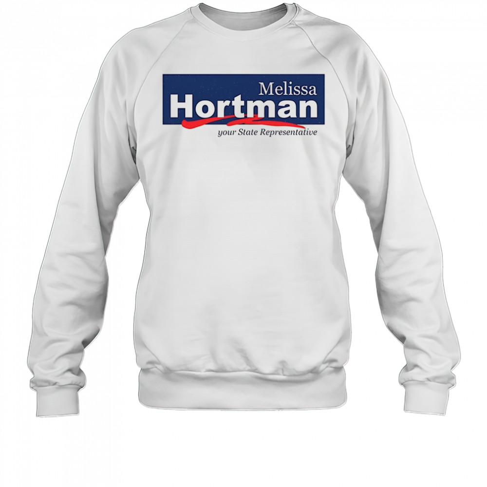 Melissa Hortman Your State Representative T-Shirt Sweatshirt