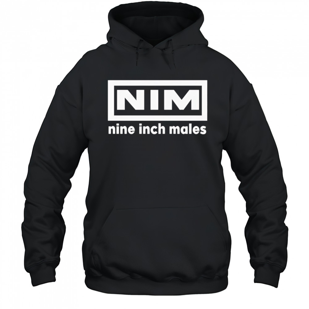 Nim nine inch males shirt Hoodie