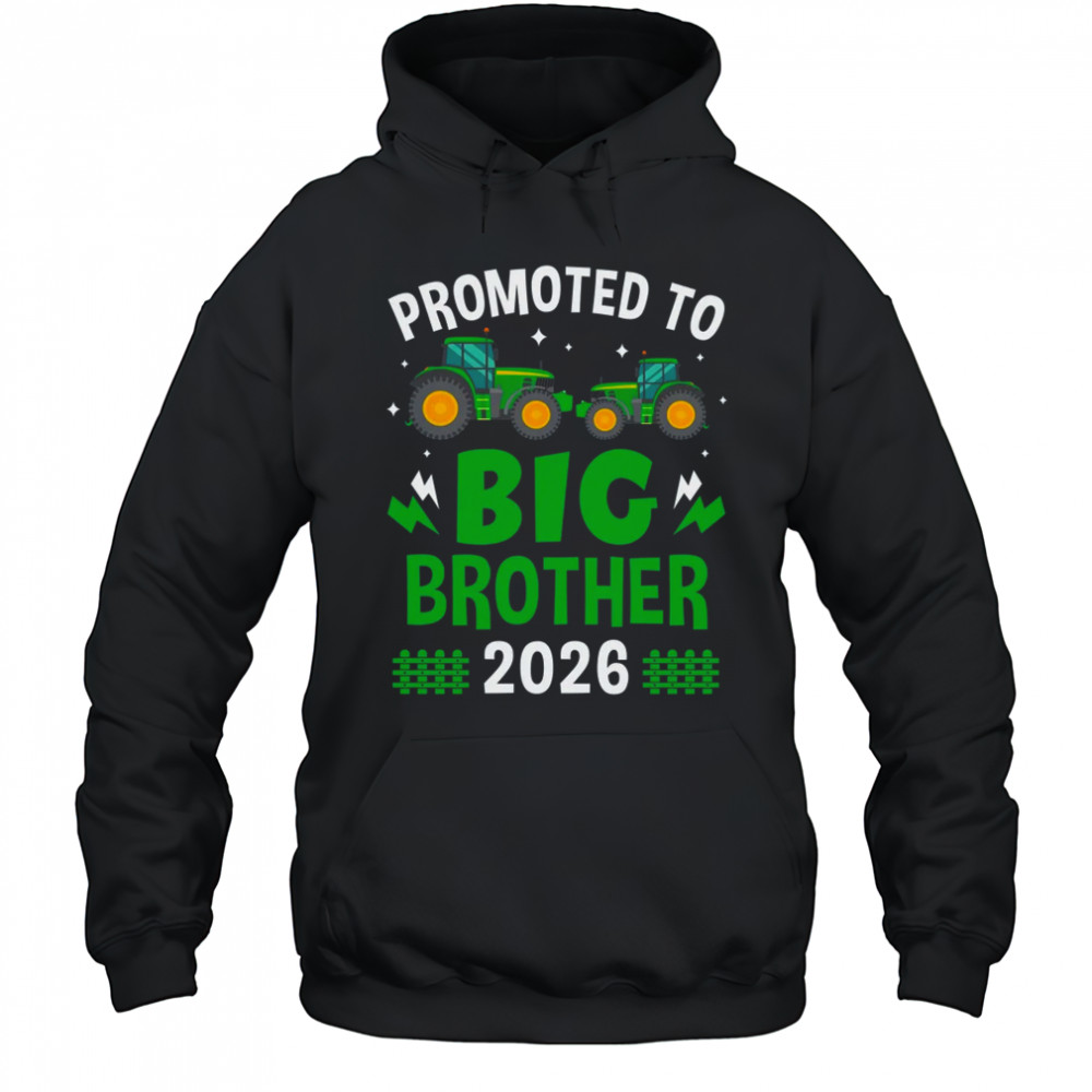 Promoted To Big Brother 2026 Farm Tractors Boys shirt Hoodie
