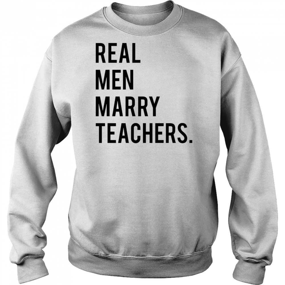 Real men marry teachers shirt Hoodie