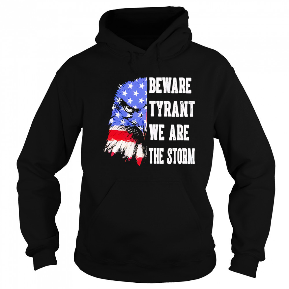 Retro Eagle beware tyrant we are the storm shirt Sweatshirt