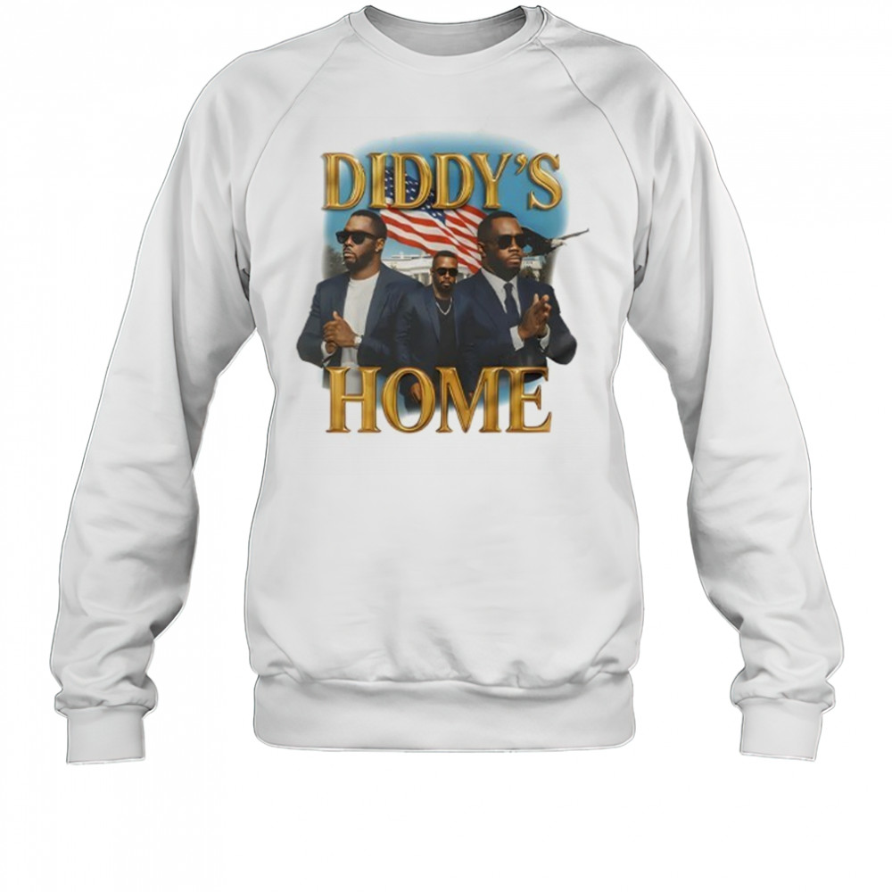 Sean Combs Diddy’s Home T-Shirt Sweatshirt
