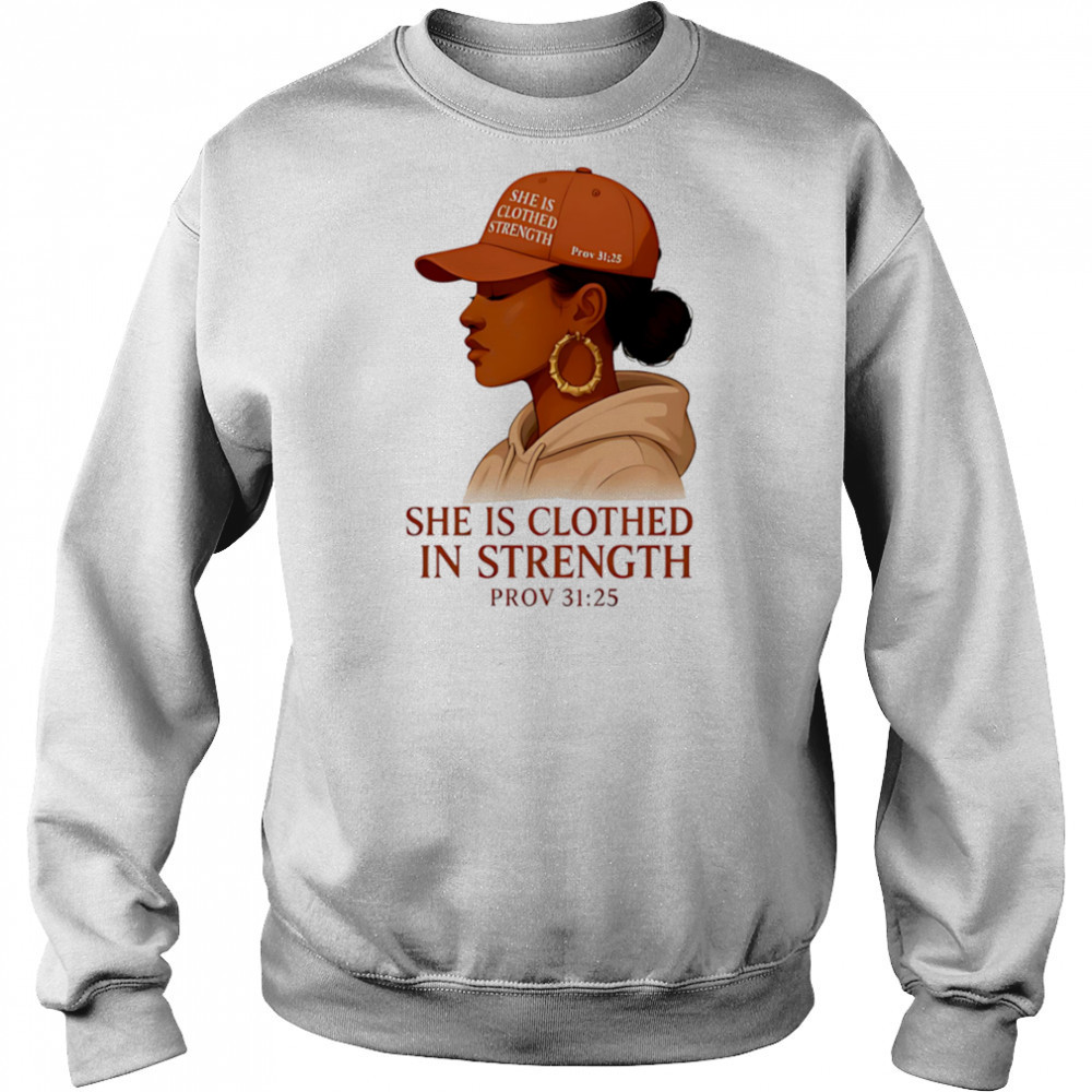 She Is Clothed In Strength shirt Hoodie