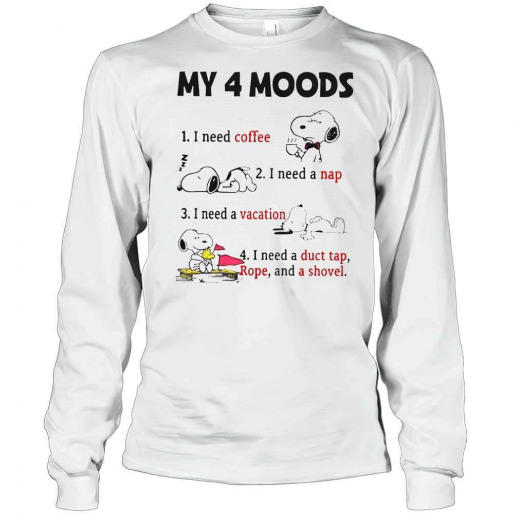 Snoopy My 4 Moods I Need Coffee I Need A Nap I Need A Vacation T-Shirt Long Sleeved