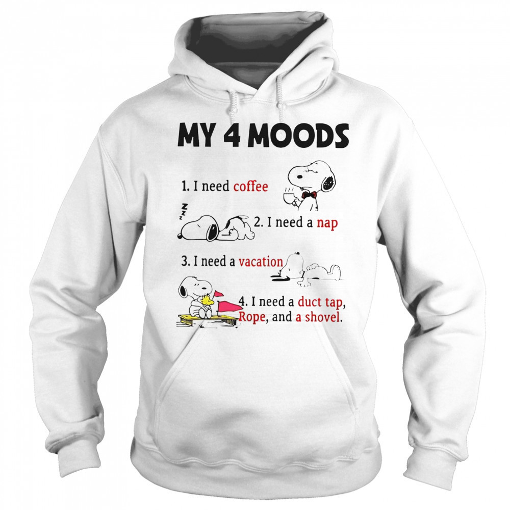 Snoopy My 4 Moods I Need Coffee I Need A Nap I Need A Vacation T-Shirt Sweatshirt