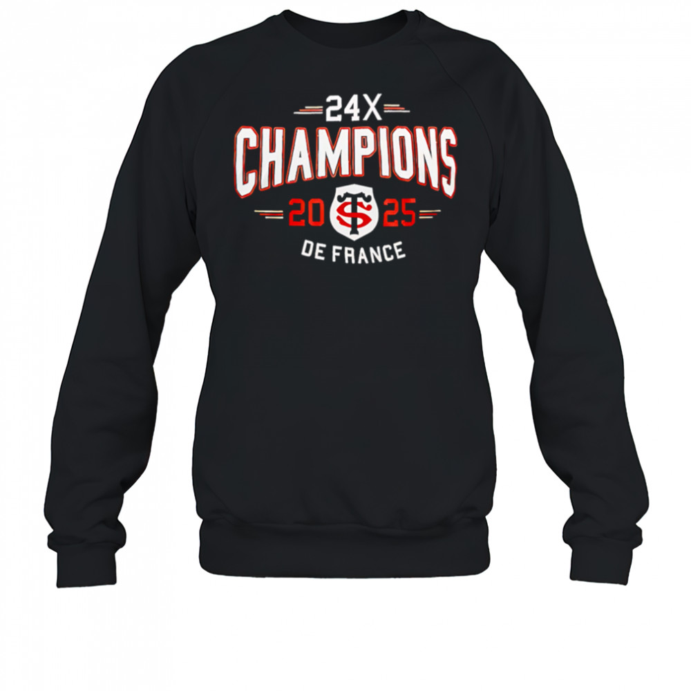 Stade Toulousain Champions 2025 Back To Back To Back shirt Sweatshirt