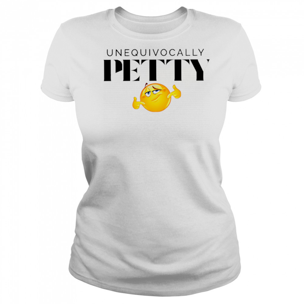 Unequivocally Petty cute smiling eyes shirt Women's T-shirt