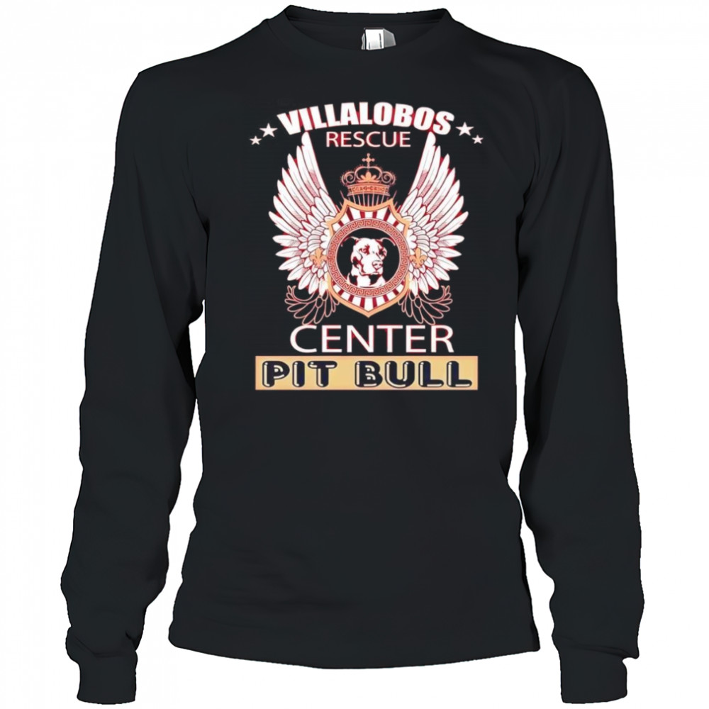 Villalobos rescue center Pit Bull shirt Long Sleeved