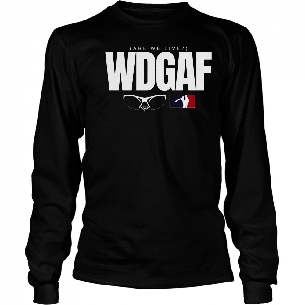 WDGAF Are We Live Los Angeles Baseball T-Shirt Long Sleeved