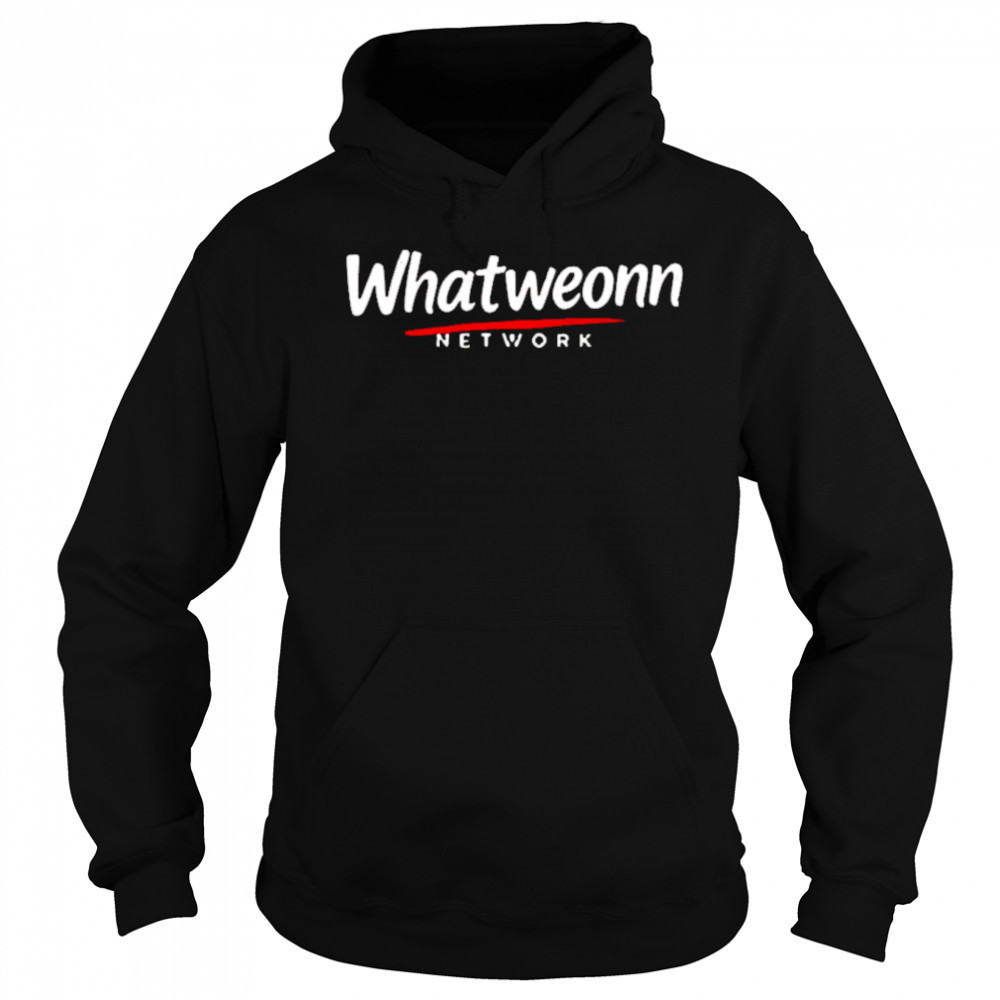 What Weonn network shirt Sweatshirt
