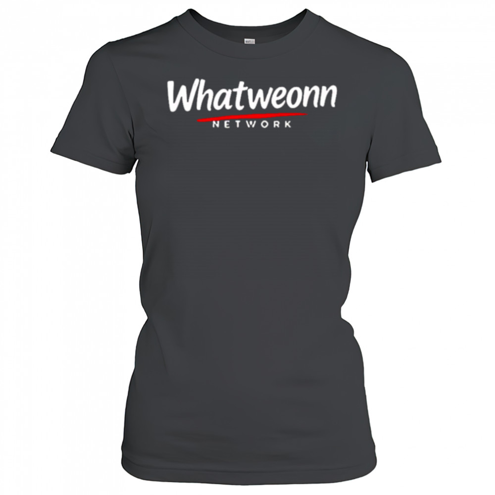 What Weonn network shirt Women's T-shirt