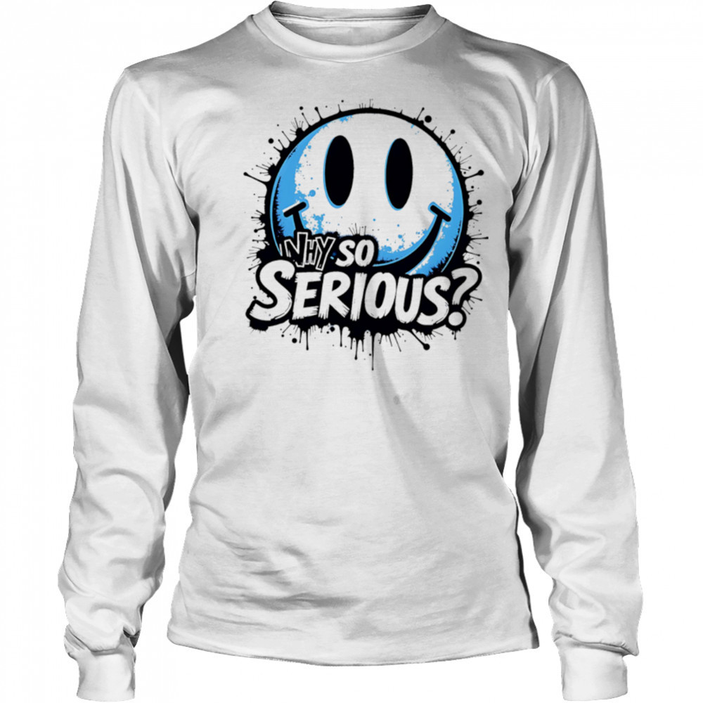 Why So Serious smiley face icon shirt Long Sleeved