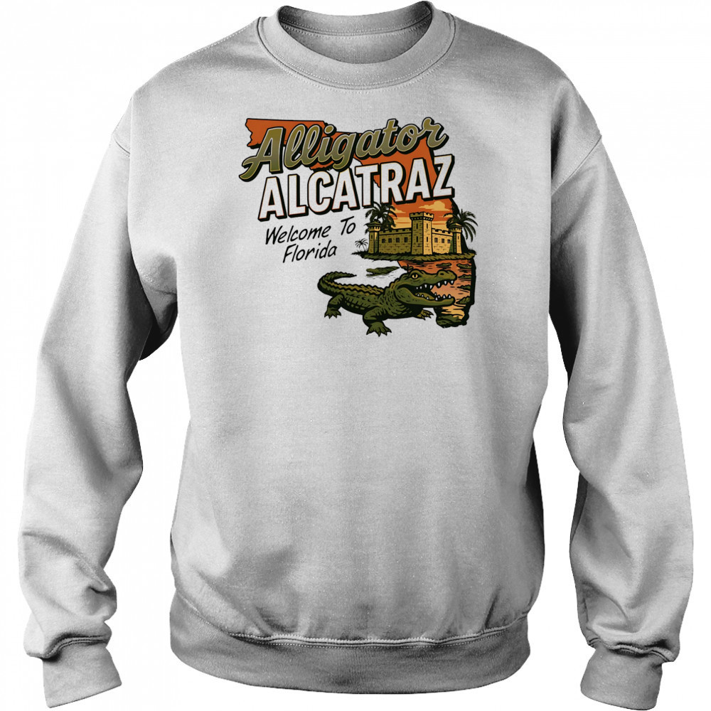 Alligator Alcatraz Welcome to Florida shirt Hoodie