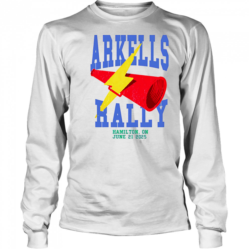 Arkells The Rally 2025 shirt Long Sleeved