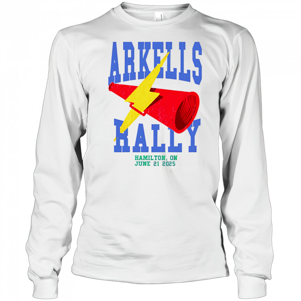 Arkells The Rally 2025 shirt Long Sleeved