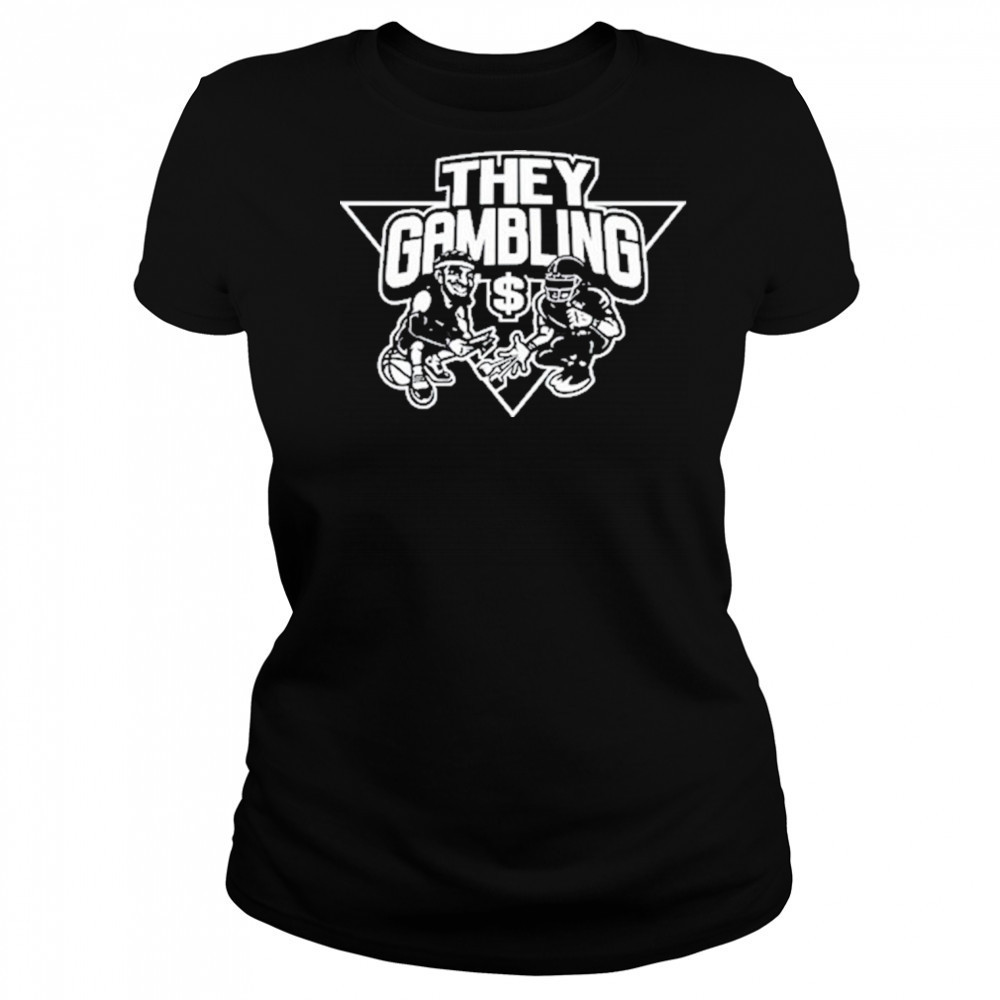 B Tidy They Gambling T-Shirt Women's T-shirt