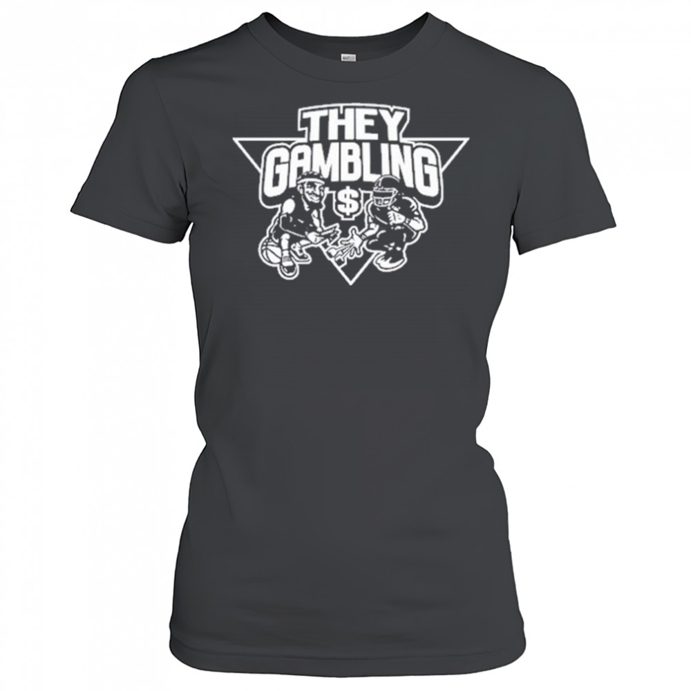 B Tidy They Gambling T-Shirt Women's T-shirt