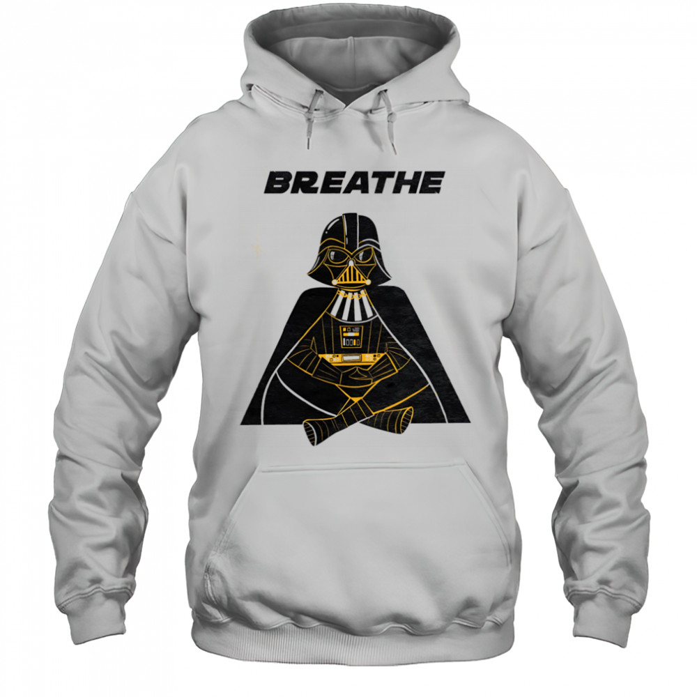 Breathe Darth Vader shirt Hoodie