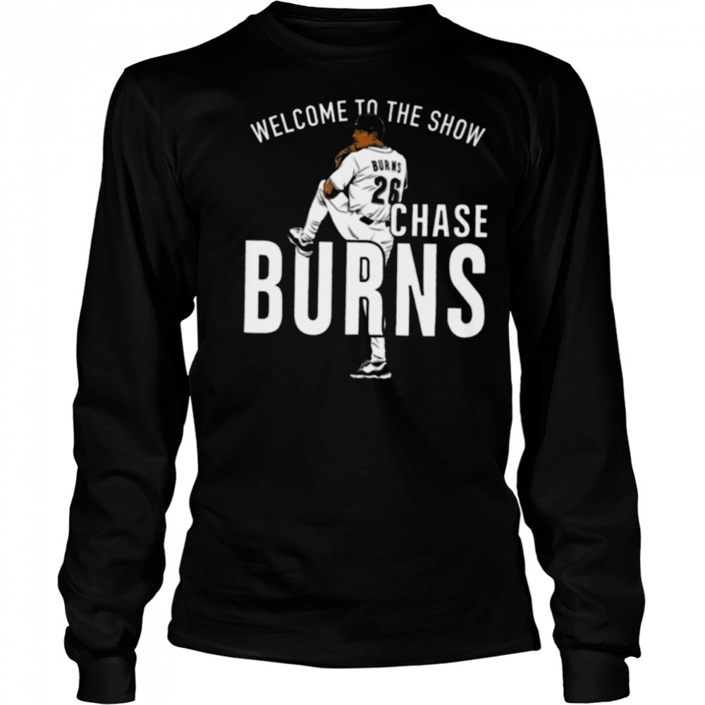 Chase Burns Welcome to the Show Cincinnati Baseball Shirt Long Sleeved