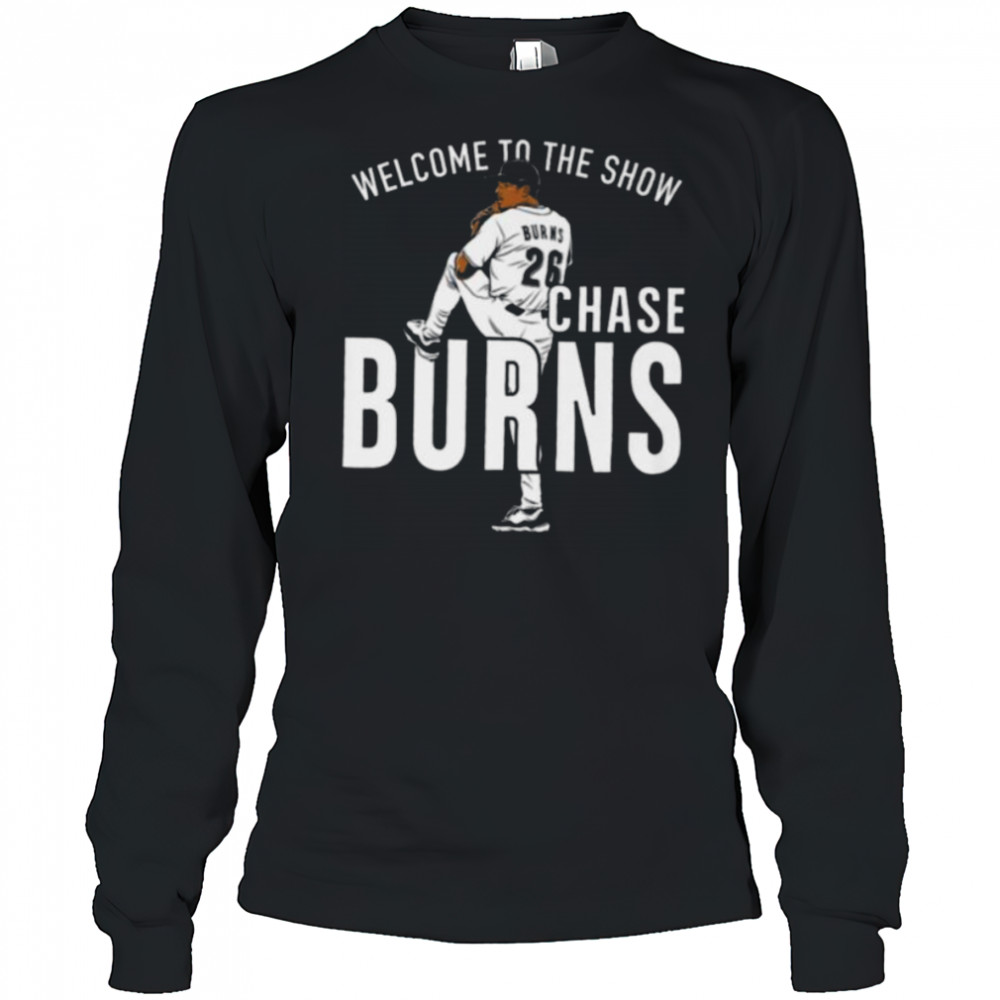 Chase Burns Welcome to the Show Cincinnati Baseball Shirt Long Sleeved