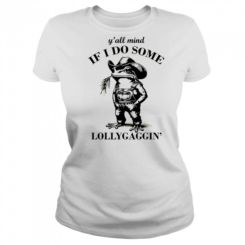 Cowboy Frog y’all mind if I do some lollygaggin’ shirt Women's T-shirt