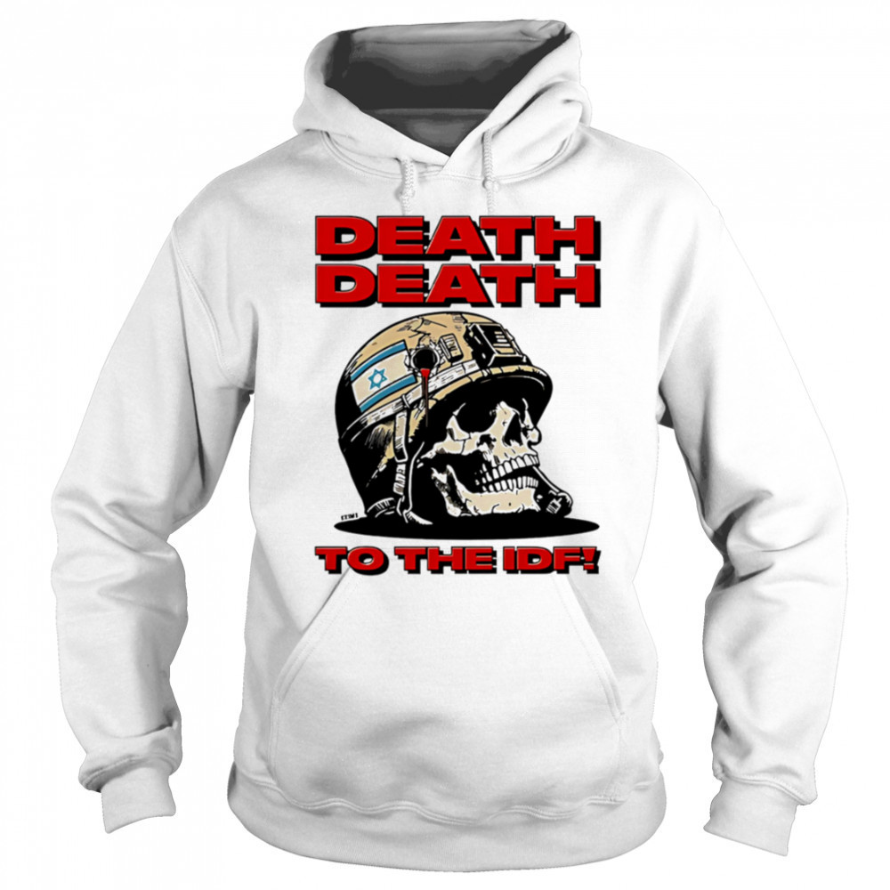 Death death to the idf shirt Sweatshirt