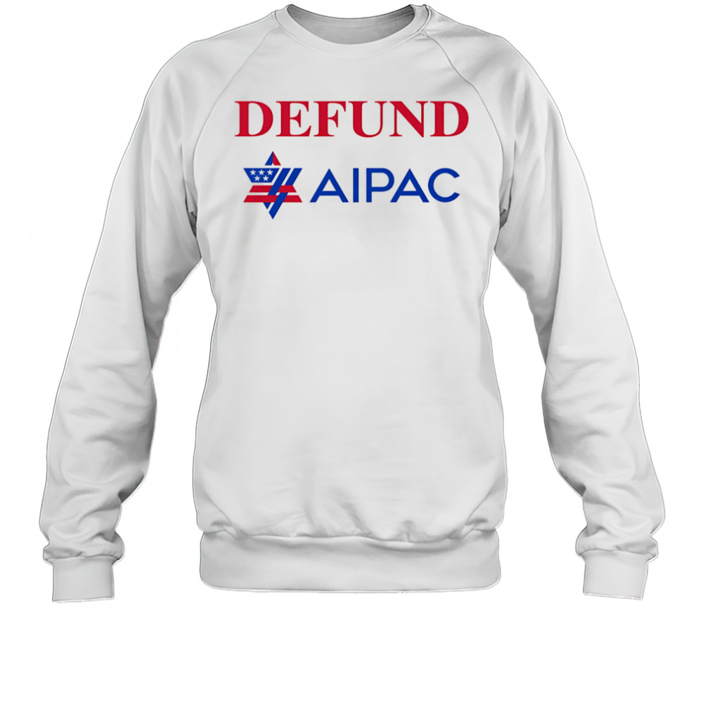 Defund AIPAC shirt Sweatshirt