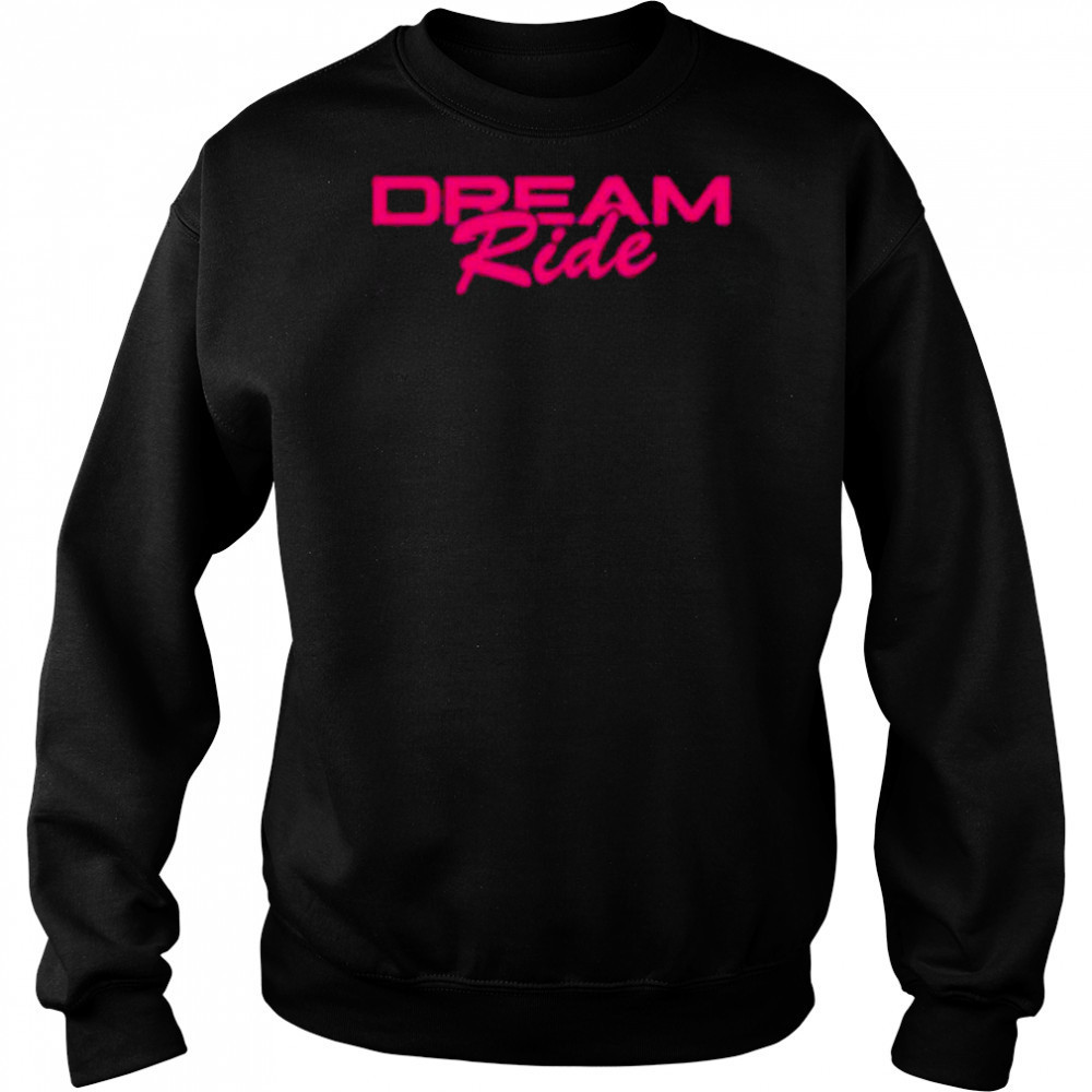 G Flip Dream Ride T-Shirt Hoodie