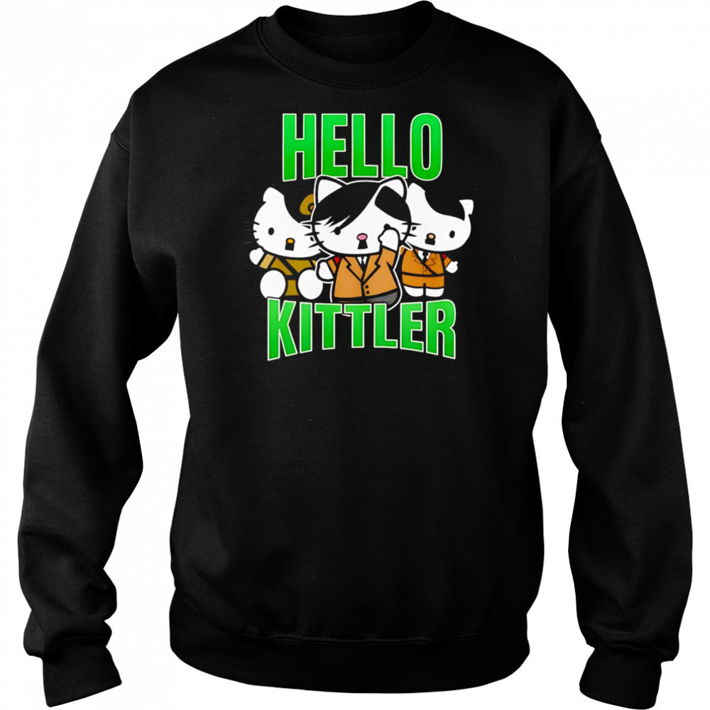 Hello Kittler shirt Hoodie