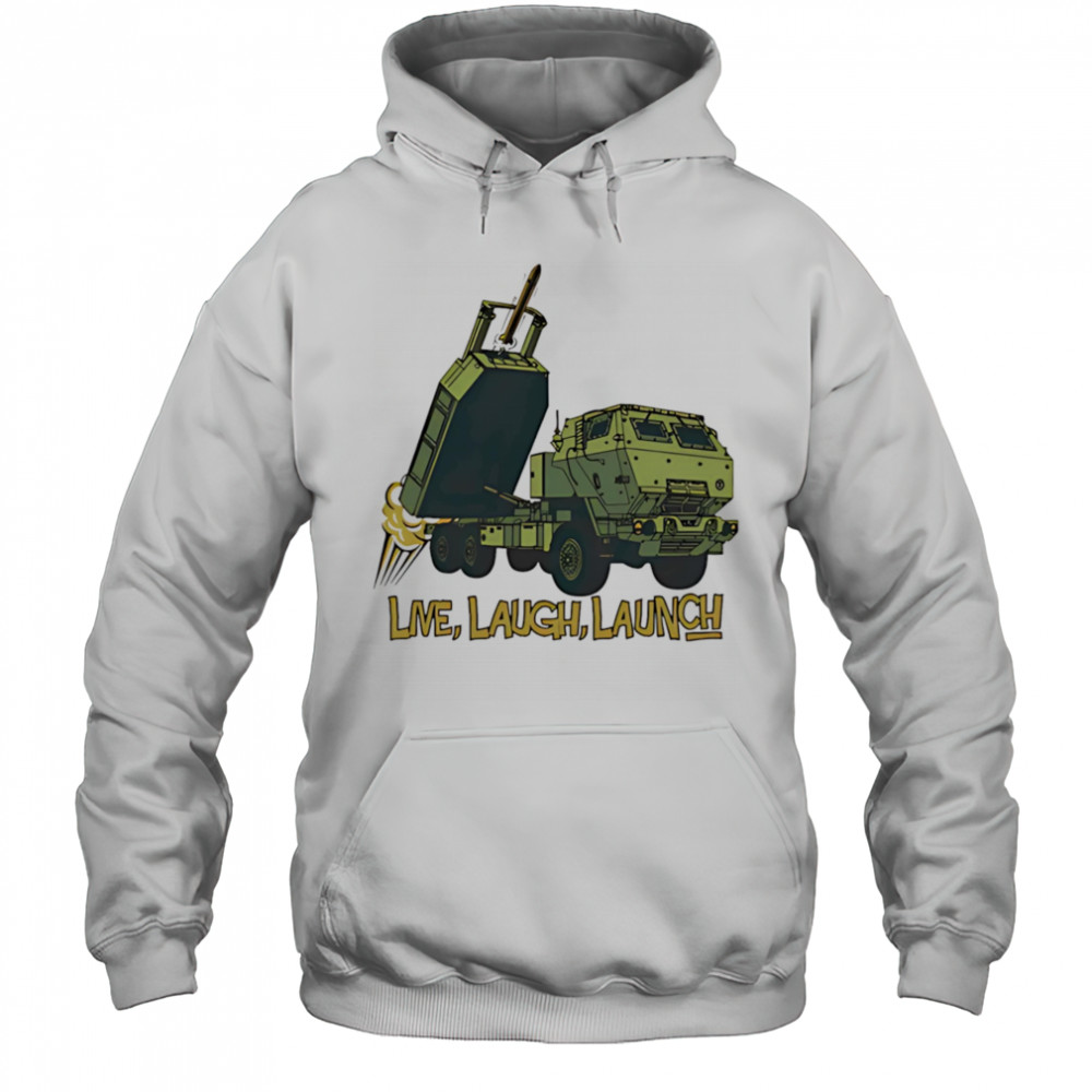 Himars live laugh launch shirt Hoodie