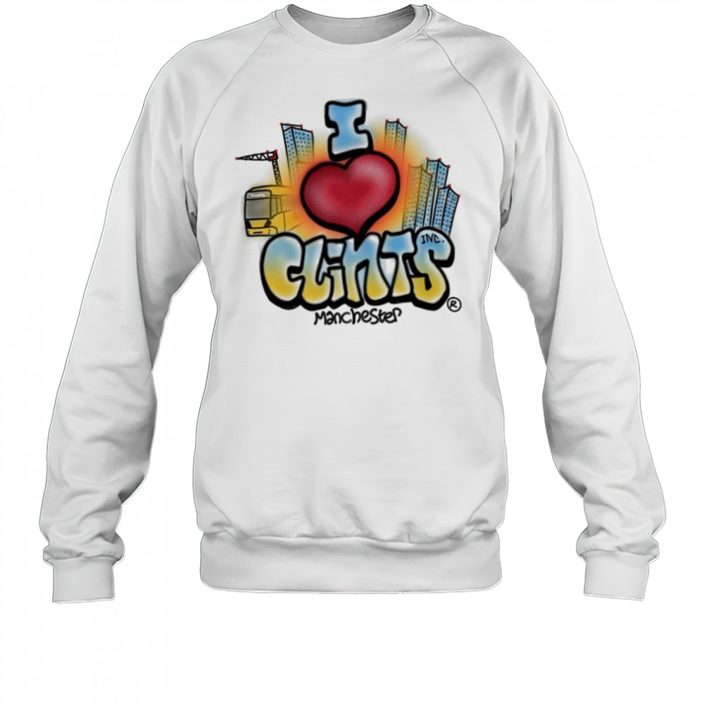 I Love Clints Manchester T-shirt Sweatshirt