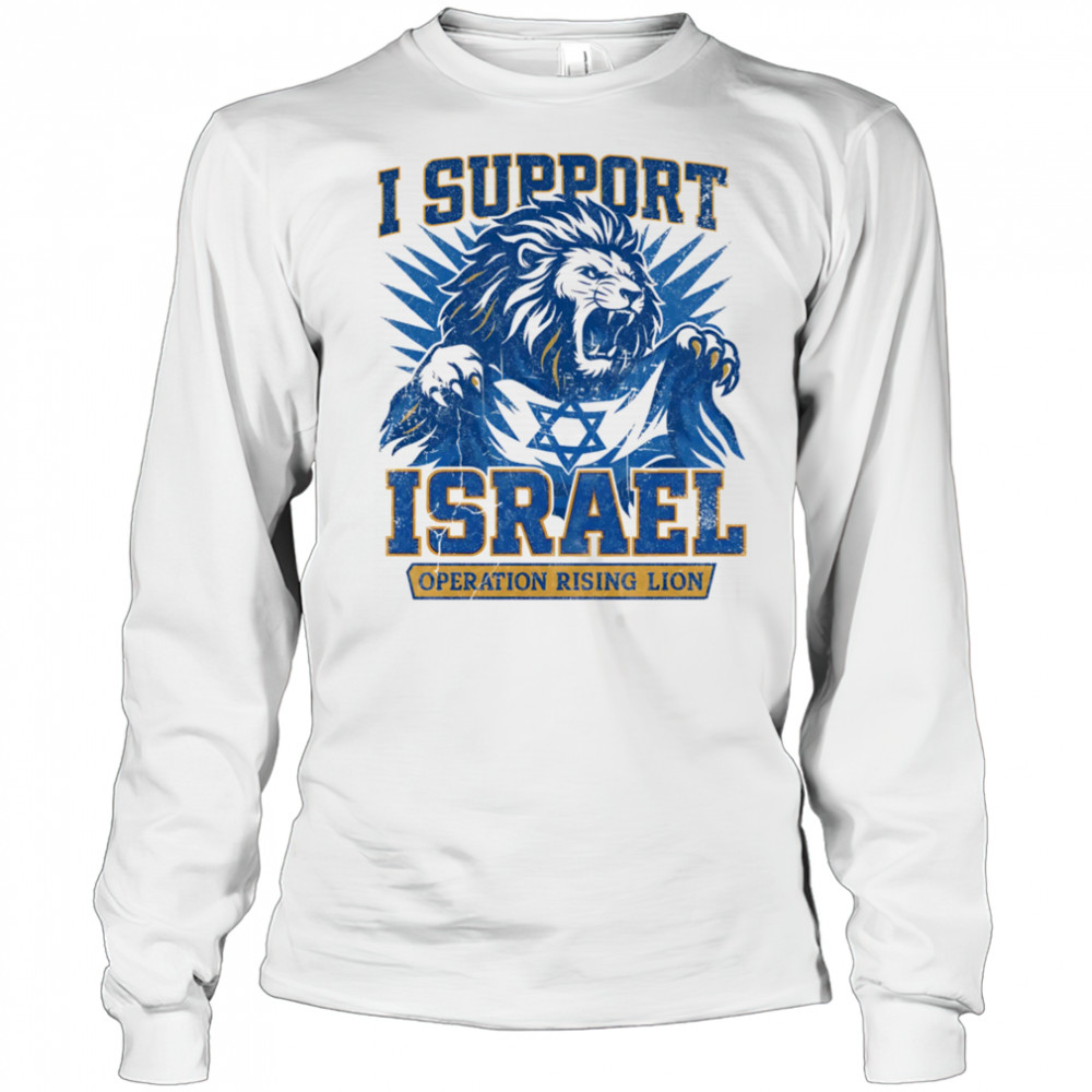 I support Israel Operation Rising Lion shirt Long Sleeved